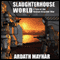 Slaughterhouse World: A Tale of the Human-Knacker War (Unabridged) audio book by Ardath Mayhar