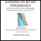 Hanging On by My Fingernails: Surviving the New Divorce Gamesmanship, and How a Scratch Can Land You in Jail (Unabridged) audio book by Janie McQueen