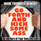 Go Forth and Kick Some Ass: Be the Hero of Your Own Life Story (A Rev. MYN Book) (Unabridged) audio book by Mark Yoshimoto Nemcoff