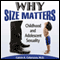 Why Size Matters: Childhood and Adolescent Sexuality (Unabridged) audio book by Calvin A. Colarusso
