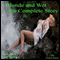 Blonde and Wet the Complete Story (Unabridged) audio book by Carl East