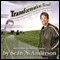 Transformation Road - My Trip to Over 500 Pounds and Back (Unabridged)