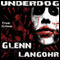 Underdog: A Definitive History of Pelican Bay State Prison's Super Max (Prison Killers - Book 4) (Unabridged) audio book by Glenn Langohr