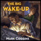 The Big Wake-Up: August Riordan, Book 5 (Unabridged)