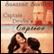 Captain Devlin's Captive (Unabridged) audio book by Susanne Saville