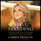Still Standing:: The Untold Story of My Fight Against Gossip, Hate, and Political Attacks (Unabridged) audio book by Carrie Prejean
