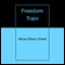 Freedom Train (Unabridged)
