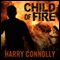 Child of Fire: A Twenty Palaces Novel, Book 1 (Unabridged) audio book by Harry Connolly