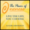 The Power of Oneness: Live the Life You Choose (Unabridged) audio book by Sandra Brossman