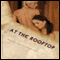 At the Rooftop: A Weekend Adventure in Sexual Pleasure (Unabridged) audio book by J. Erotica