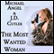 The Most Wanted Woman (Unabridged) audio book by Michael Angel, J. D. Cutler