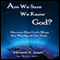 Are We Sure We Know God? (Rest of the Story) (Unabridged) audio book by Edward Sager