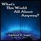 What's This World All About Anyway? (The Rest of the Story) (Unabridged) audio book by Edward Sager