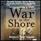 The War at the Shore: Donald Trump, Steve Wynn, and the Epic Battle to Save Atlantic City (Unabridged)