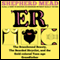 'ER, or, The Brassbound Beauty, The Bearded Bicyclist, and the Gold-Colored Teenage Grandfather: A Novel (Unabridged) audio book by Shepherd Mead