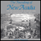 The Founding of New Acadia: The Beginnings of Acadian Life in Louisiana, 1765-1803 (Unabridged)
