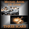 Three Scars (Unabridged) audio book by Michael Angel, J. D. Cutler