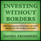 Investing Without Borders: How Six Billion Investors Can Find Profits in the Global Economy (Unabridged) audio book by Daniel Frishberg