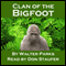 Clan of the Bigfoot (Unabridged) audio book by Walter Parks