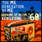 The Me Generation...By Me: Growing Up in the '60s (Unabridged)