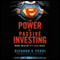 The Power of Passive Investing: More Wealth with Less Work (Unabridged) audio book by Richard A. Ferri