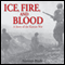 Ice, Fire, and Blood: A Novel of the Korean War (Unabridged) audio book by Norman Black