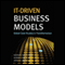 IT-Driven Business Models: Global Case Studies in Transformation (Unabridged) audio book by Henning Kagermann, Hubert Osterle, John M. Jordan