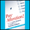 Pay Attention!: How to Listen, Respond, and Profit from Customer Feedback (Unabridged) audio book by Ann Thomas, Jill Applegate