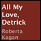 All My Love, Detrick (Unabridged) audio book by Roberta Kagan