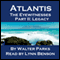 Atlantis The Eyewitnesses Part II: The Legacy of Atlantis: Atlantis The Eyewitnesses Series (Unabridged) audio book by Walter Parks