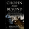 Chopin and Beyond: My Extraordinary Life in Music and the Paranormal (Unabridged)