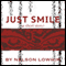 Just Smile (Unabridged) audio book by Nelson Lowhim