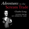 Adventures in the Scream Trade: Scenes from an Operatic Life (Unabridged)