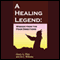 A Healing Legend: Wisdom from the Four Directions (Unabridged) audio book by Garry A. Flint, Jo C. Willems
