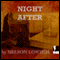 Night After (Unabridged) audio book by Nelson Lowhim