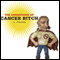 The Adventures of Cancer Bitch (Unabridged)