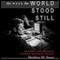 The Week the World Stood Still: Inside the Secret Cuban Missile Crisis: Stanford Nuclear Age Series (Unabridged) audio book by Sheldon M. Stern