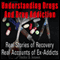 Understanding Drugs and Drug Addiction: Treatment to Recovery and Real Accounts of Ex-Addicts, Volume 1 (Unabridged) audio book by Taylor S. Jensen