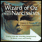 The Wizard of Oz and Other Narcissists: Coping with the One-Way Relationship in Work, Love, and Family (Unabridged) audio book by Eleanor Payson