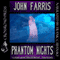 Phantom Nights (Unabridged) audio book by John Farris