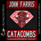 Catacombs (Unabridged) audio book by John Farris