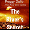 The River's Secret: A Get Away Diner Mystery, Book 1 (Unabridged) audio book by Peggy Dulle
