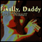 Finally, Daddy: Step Sluts (Unabridged) audio book by Jack Strait
