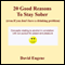 20 Good Reasons to Stay Sober, Even If You Don't Have a Drinking Problem (Unabridged)