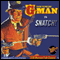 Snatch!: Dan Fowler: G-Man, Book 1 (Unabridged) audio book by C. K. M. Scanlon