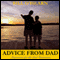 Advice from Dad: Inspiration for the Next Generation (Unabridged)