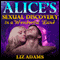 Alice's Sexual Discovery in a Wonderful Land (Unabridged) audio book by Liz Adams