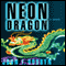 Neon Dragon (Unabridged) audio book by John F. Dobbyn