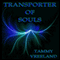 Transporter of Souls (Unabridged) audio book by Tammy Vreeland