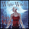 White Witch (Unabridged) audio book by Trish Milburn